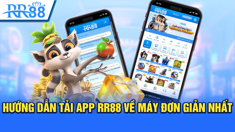 Hướng dẫn tải app RR88 về máy đơn giản nhất