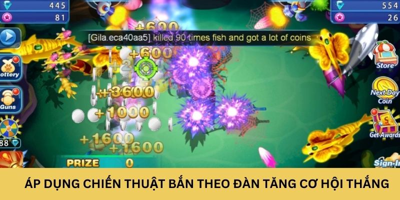 Áp dụng chiến thuật bắn theo đàn tăng cơ hội thắng