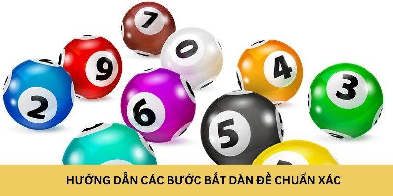 Hướng dẫn các bước bắt dàn đề chuẩn xác