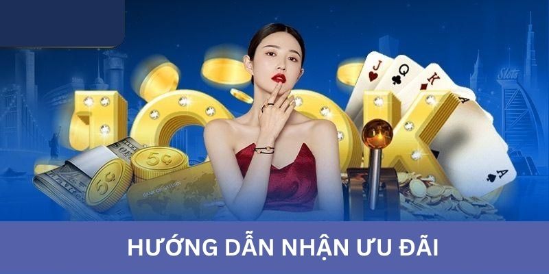 Hướng dẫn nhận ưu đãi